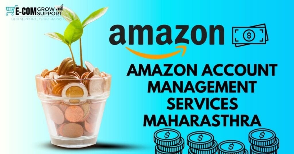 Elevate Your Business with Amazon Account Management Services in Maharashtra | E-com Grow Support 1 Amazon account management Maharashtra, Amazon seller services Maharashtra, Amazon PPC management Maharashtra, E-com Grow Support Amazon services, Amazon listing optimization Maharashtra, Amazon management services Mumbai, Pune Amazon seller services, Amazon SEO services