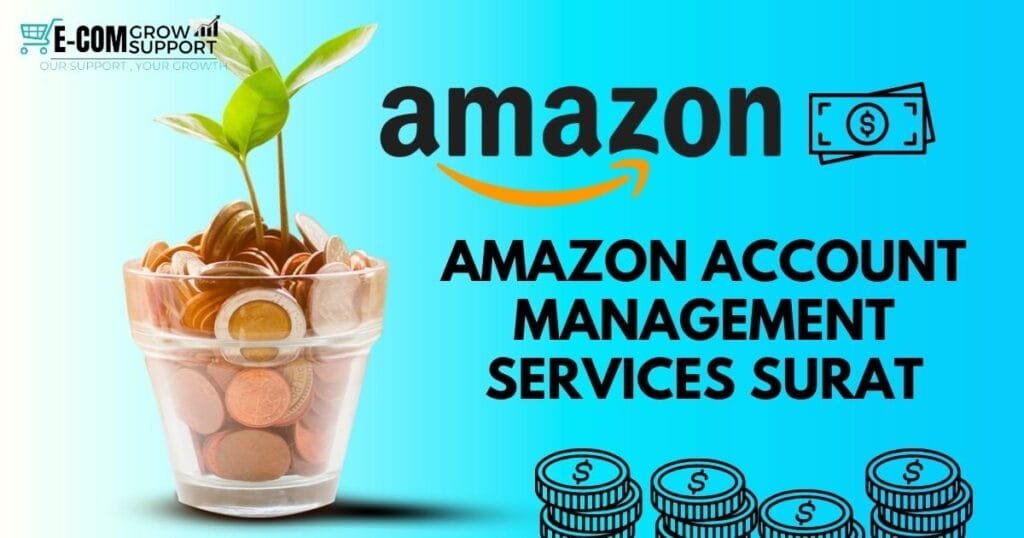 Boost Your Business with Amazon Account Management Surat | E-com Grow Support 1 Amazon account management Surat, Amazon seller services Surat, Amazon PPC management Surat, E-com Grow Support Amazon services, Amazon listing optimization Surat, Amazon management services Gujarat, Amazon account suspension help Surat, Amazon global selling Surat.
