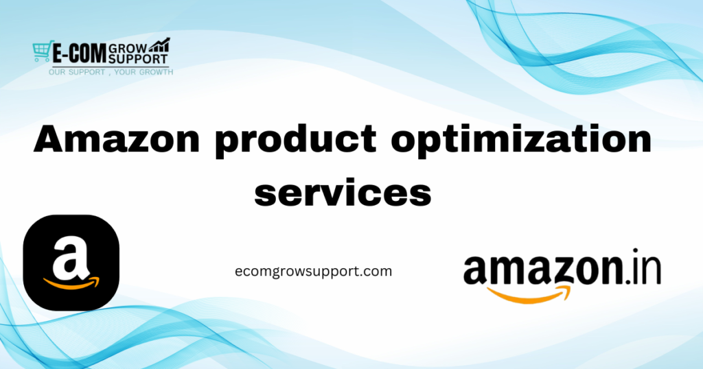 Amazon Seller Account Optimization: Maximize Your Sales with Ecom Grow Support 1 Amazon seller account optimization, Amazon SEO, Amazon listing optimization, Amazon PPC management, Amazon inventory management, Ecom Grow Support