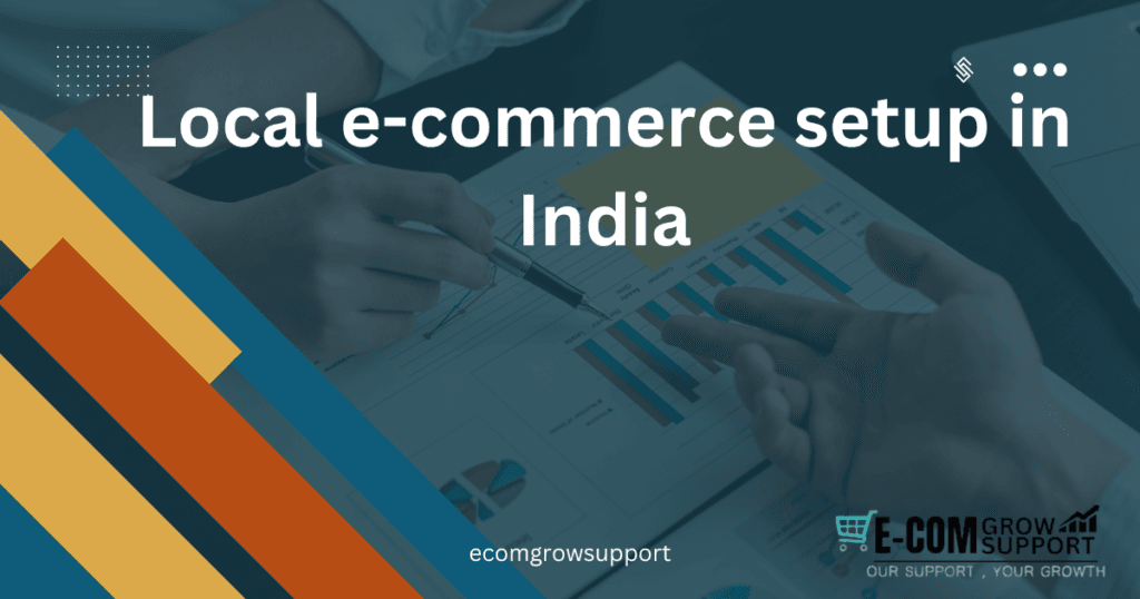 Local e commerce setup in India