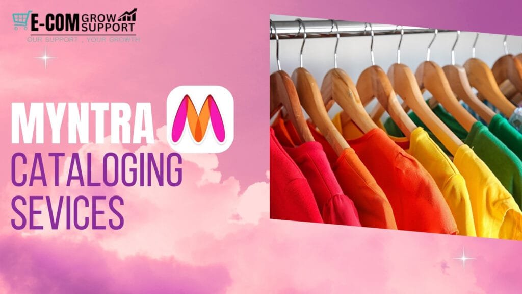 MYNTRA CATALOGING SERVICES