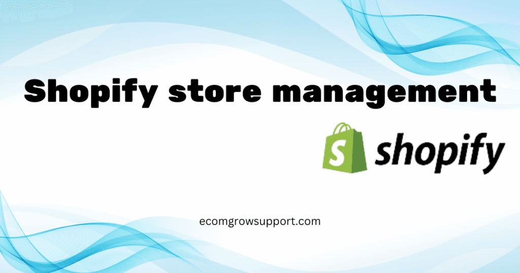 Shopify store management