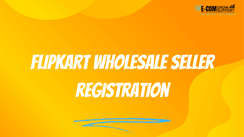 flipkart wholesale seller registration