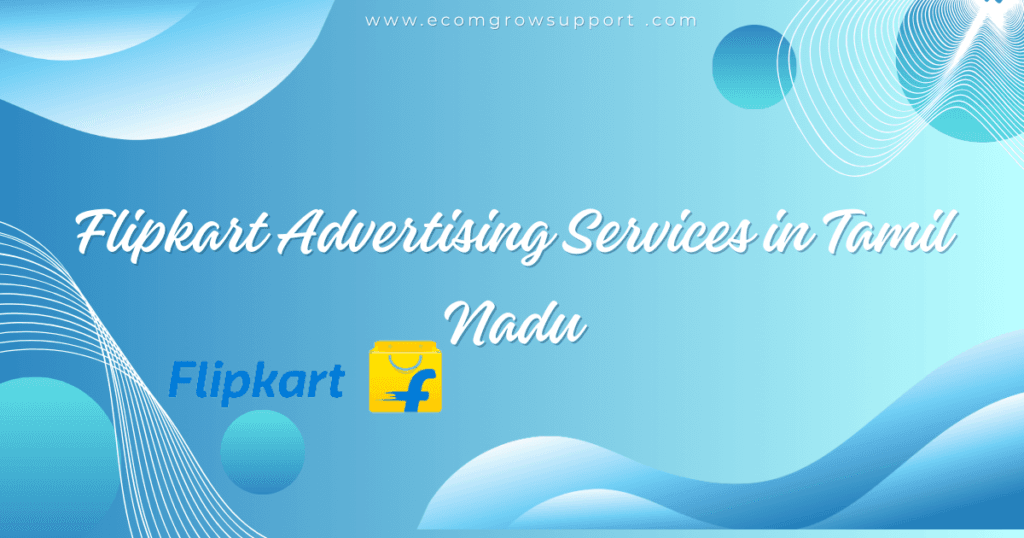 Flipkart Advertising Services in Tamil Nadu