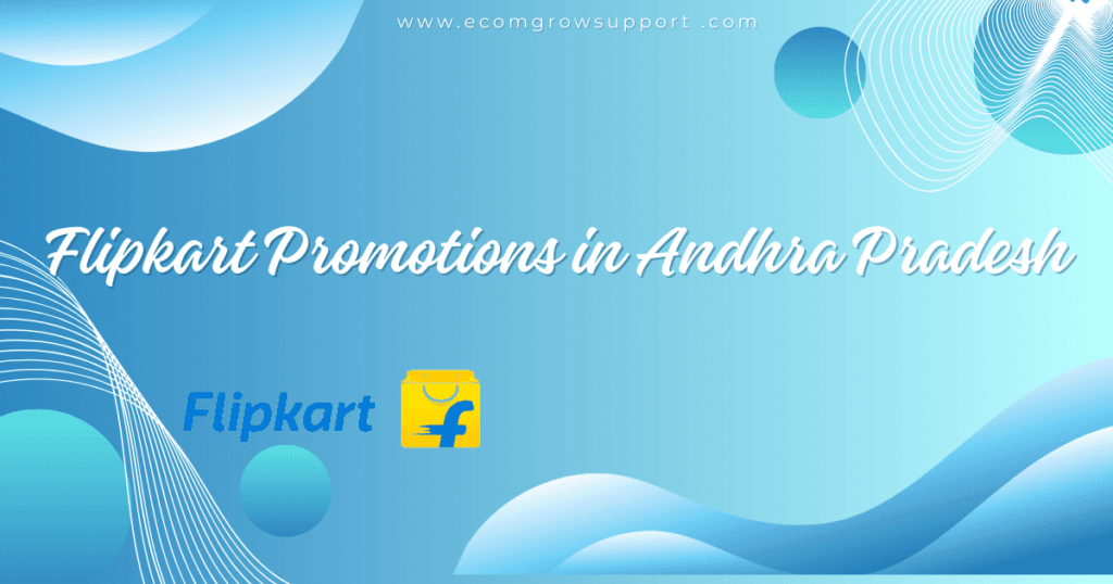 Flipkart Promotions in Andhra Pradesh