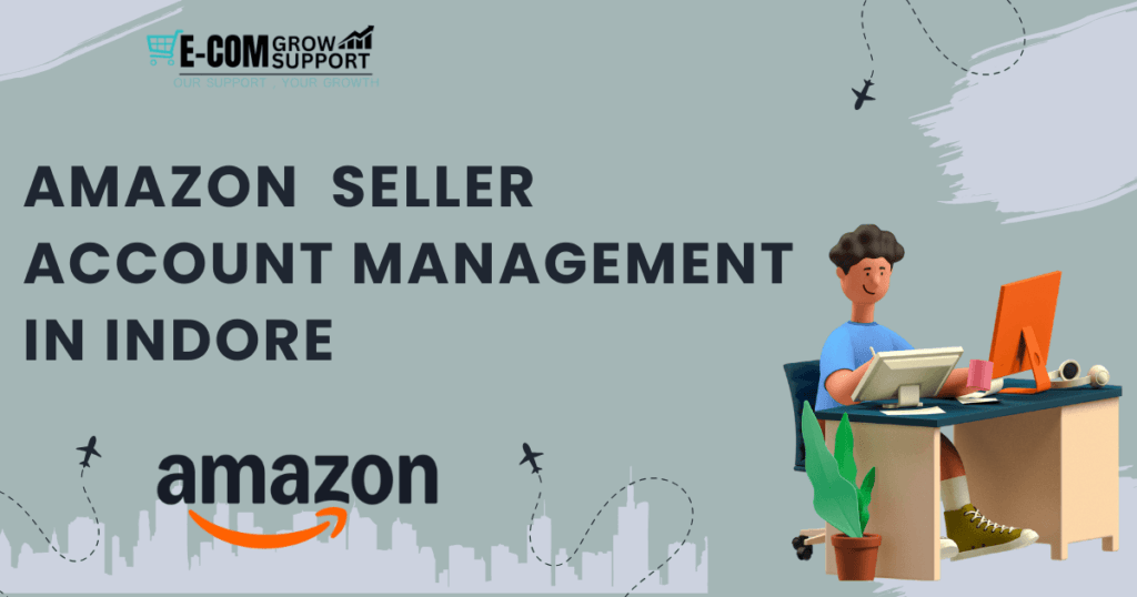 Amazon Seller Registration in Indore: A Step-by-Step Guide 1 Amazon Seller Registration in Indore
