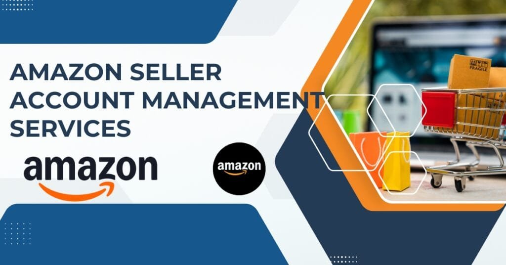 amazon seller account management services