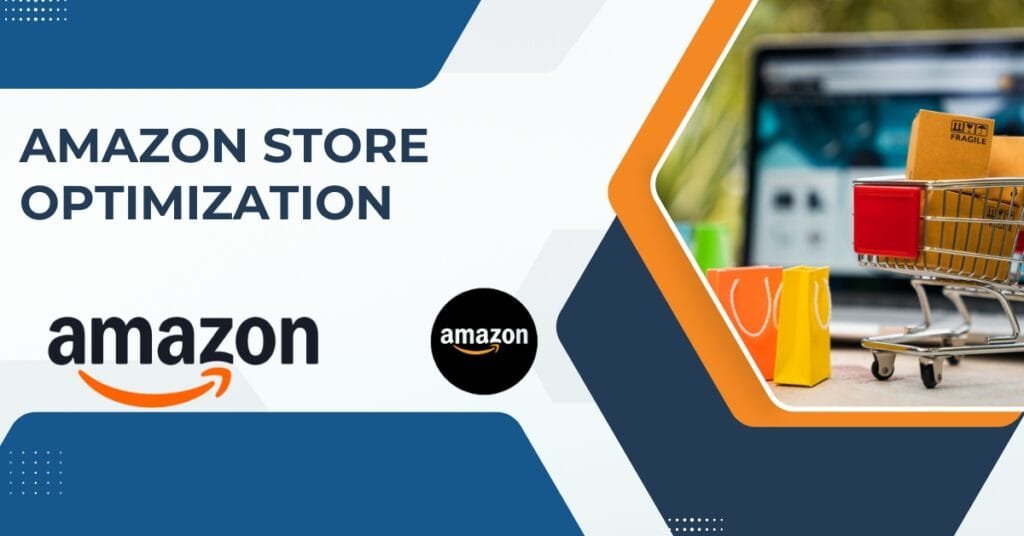 Amazon store optimization