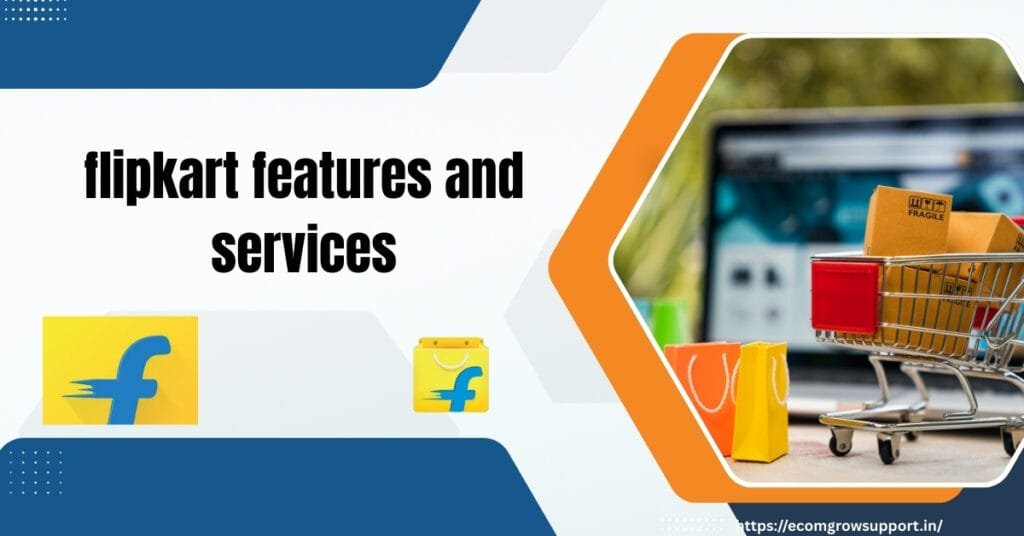 flipkart features and services