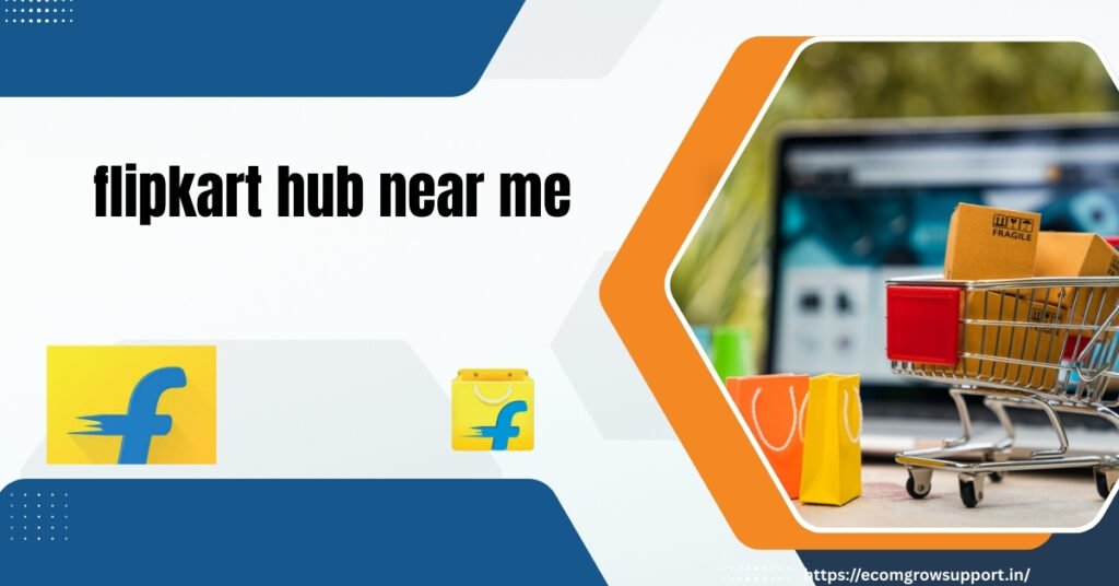 flipkart hub near me