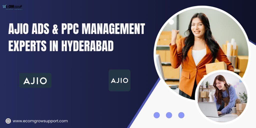 AJIO Ads PPC Management Experts in Hyderabad