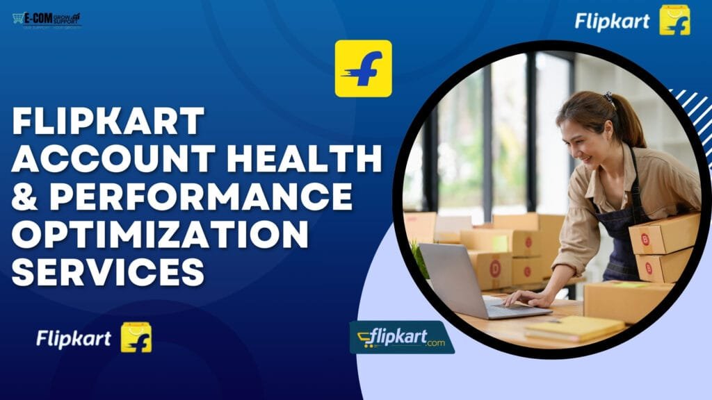 Flipkart Account Health Performance Optimization Services