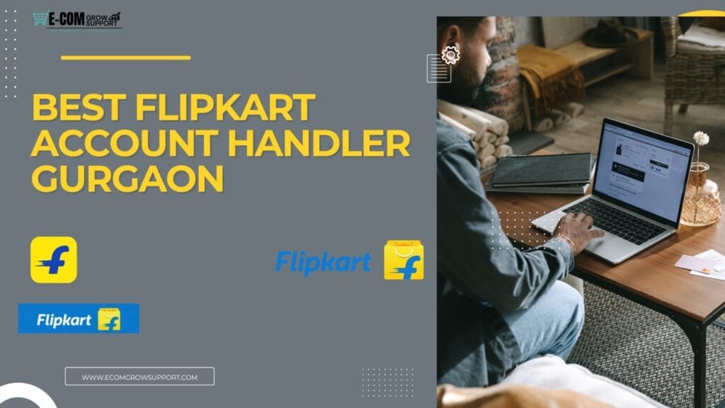 Best Flipkart account handler Gurgaon