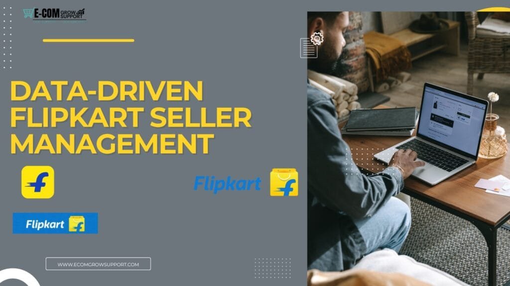 Data driven Flipkart seller management 1