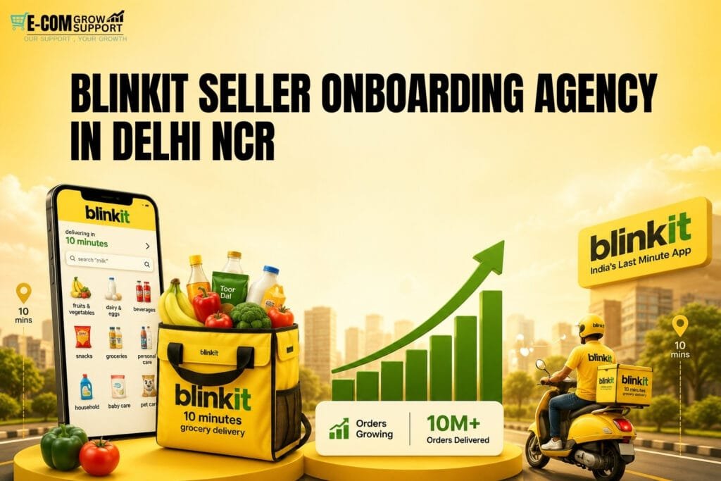 Blinkit Seller Onboarding Agency Delhi NCR