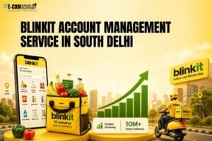 Blinkit Account Management South Delhi