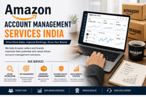 Amazon Account Management Services India: 11 Powerful Strategies for Outstanding Seller Success 1 Amazon Account Management Services India