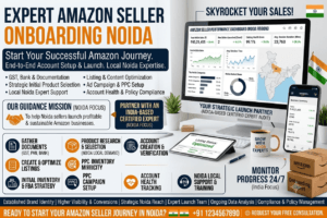 Amazon Seller Onboarding Service Noida: 7 Powerful Steps to Successfully Launch Your Amazon Business 1 Amazon seller onboarding service in Noida