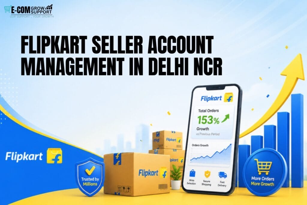 Flipkart Seller Management in Delhi NCR: 8 Smart Ways to Manage Your Store 12 Flipkart Seller Management in Delhi NCR
