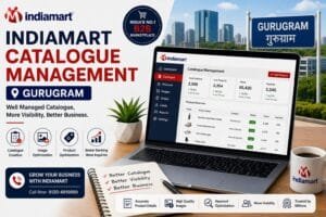 IndiaMART Catalogue Management Gurugram: 9 Powerful Benefits for Better B2B Marketplace Growth 1 IndiaMART Catalogue Management Gurugram