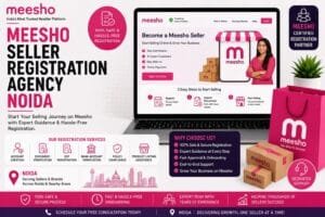 Meesho Seller Registration Agency Noida