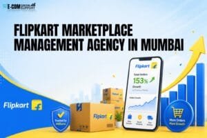 Flipkart Marketplace Management in Mumbai: 7 Powerful Ways to Manage Your Store Better 1 Flipkart Marketplace Management in Mumbai
