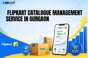 Flipkart Catalogue Management in Gurgaon: 6 Proven Ways to Keep Your Store Organized 1 Flipkart Catalogue Management in Gurgaon