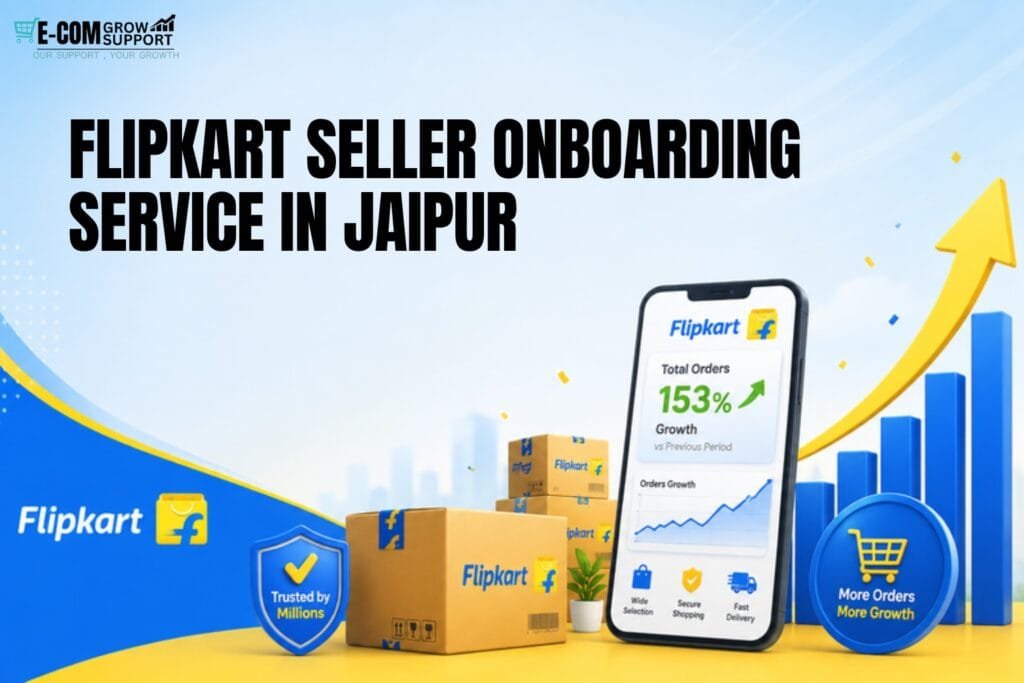 Flipkart Seller Onboarding in Jaipur: 9 Simple Steps to Start Selling Online 9 Flipkart Seller Onboarding in Jaipur