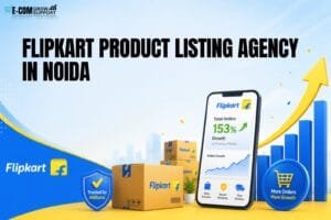 Flipkart Product Listing Agency in Noida