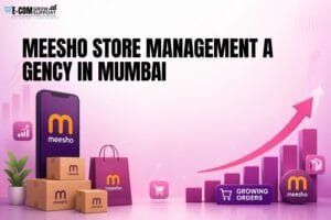 Meesho Store Management Agency in Mumbai: 7 Practical Ways to Manage Your Online Store 1 Meesho Store Management Agency in Mumbai