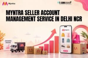 Myntra Seller Account Management in Delhi NCR: 9 Powerful Ways to Manage Your Store Better 1 Myntra Seller Account Management in Delhi NCR
