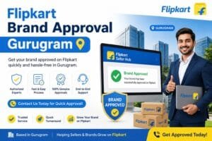 Flipkart Brand Approval in Gurugram