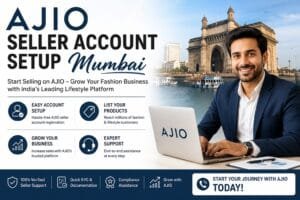 AJIO Seller Account Setup in Mumbai: 6 Simple Steps for a Smooth Start 1 AJIO Seller Account Setup in Mumbai