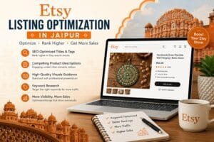Etsy Listing Optimization Service in Jaipur: 6 Powerful Ways to Create Better Product Listings 1 Etsy Listing Optimization Service in Jaipur