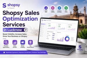 Shopsy Sales Optimization in Lucknow