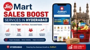 JioMart Sales Boost Services in Hyderabad: 5 Practical Strategies for Stronger Marketplace Growth 1 JioMart Sales Boost Services in Hyderabad