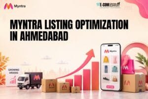 Myntra Listing Optimization in Ahmedabad: Smart Ways to Improve Product Visibility 1 Myntra Listing Optimization in Ahmedabad