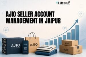 AJIO Seller Account Management in Jaipur: 5 Smart Ways to Manage Your Store Better 1 AJIO Seller Account Management in Jaipur