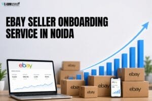 eBay Seller Onboarding Service in Noida