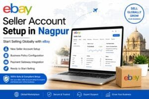 eBay Seller Account Setup in Nagpur: 6 Effective Steps for a Smooth Start 1 eBay Seller Account Setup in Nagpur