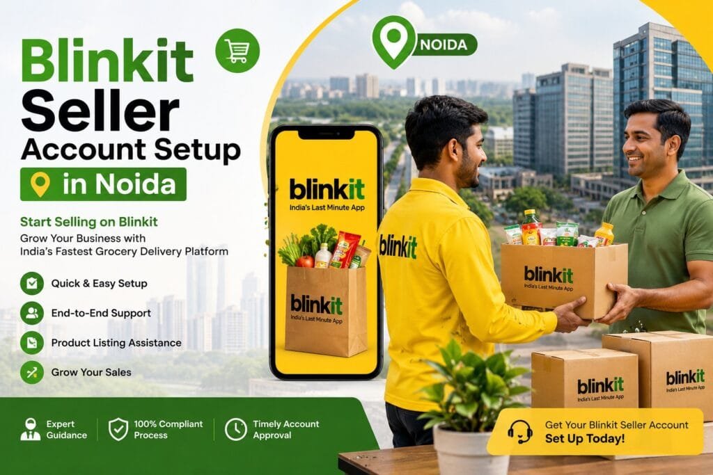 Blinkit Seller Account Setup in Noida: 8 Essential Steps for a Smooth Start 7 Blinkit Seller Account Setup in Noida