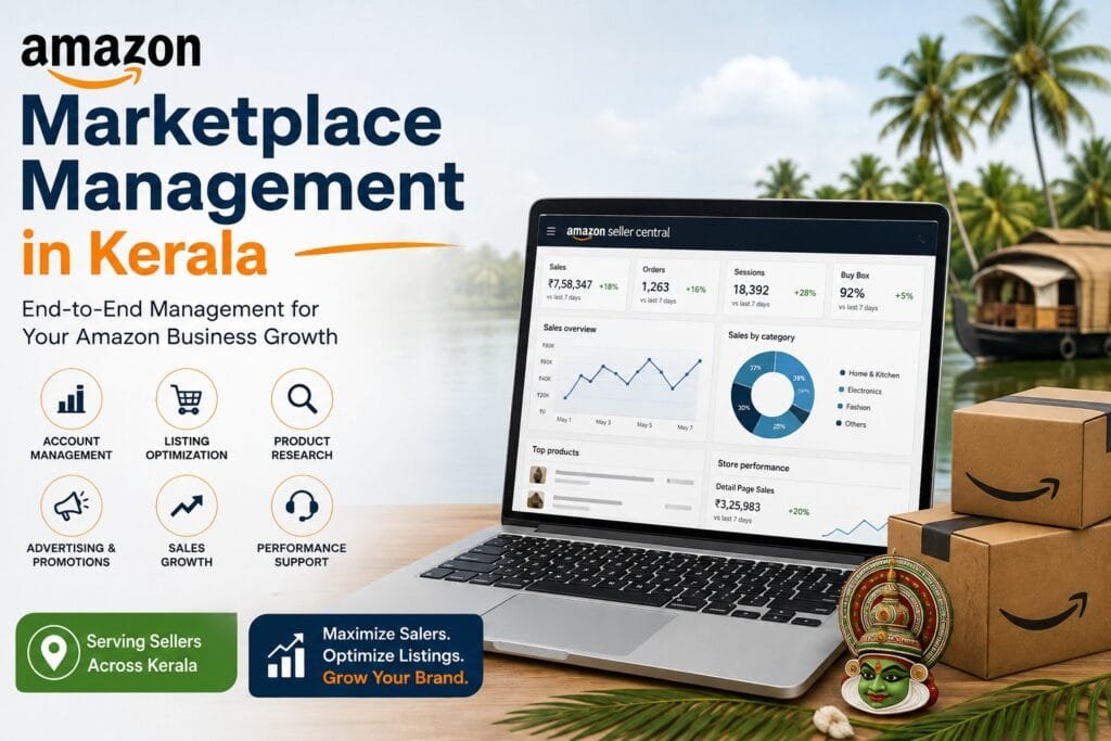 Amazon Marketplace Management in Kerala: 7 Effective Ways to Manage and Grow Your Store 3 Amazon Marketplace Management in Kerala