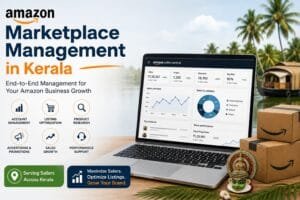 Amazon Marketplace Management in Kerala: 7 Effective Ways to Manage and Grow Your Store 1 Amazon Marketplace Management in Kerala