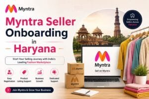 Myntra Seller Onboarding in Haryana