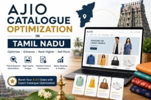 AJIO Catalogue Optimization in Tamil Nadu: 8 Effective Ways to Improve Your Product Catalogue 1 AJIO Catalogue Optimization in Tamil Nadu