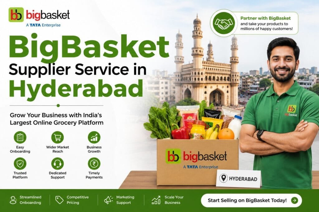 BigBasket Supplier Service in Hyderabad: 7 Practical Ways to Build a Stronger Supply Network 3 BigBasket Supplier Service in Hyderabad