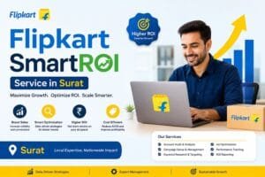 Flipkart SmartROI Service in Surat: 8 Smart Ways to Improve Advertising Efficiency 1 Flipkart SmartROI Service in Surat