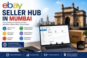 eBay Seller Hub in Mumbai: 9 Smart Ways to Manage and Grow Your eBay Business 1 eBay Seller Hub in Mumbai