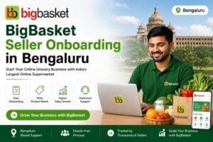 BigBasket Seller Onboarding in Bengaluru