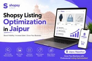 Shopsy Listing Optimization in Jaipur